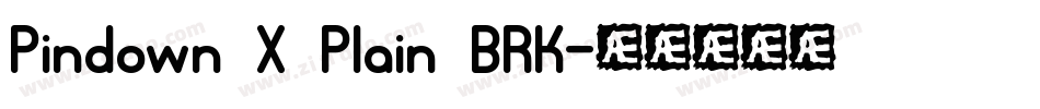 Pindown X Plain BRK字体转换